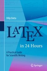 LaTeX in 24 Hours: A Practical Guide for Scientific Writing | SpringerLink