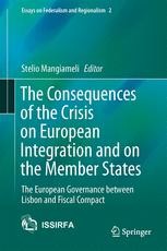 The Consequences of the Crisis on European Integration and on the ...