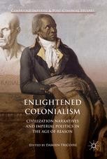 Enlightened Colonialism: Civilization Narratives and Imperial 