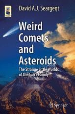 Weird Comets and Asteroids: The Strange Little Worlds of the Sun's - Main Image