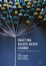 Enacting Values-Based Change: Organization Development in Action ...