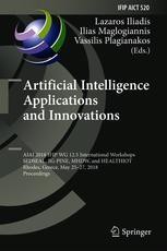 Artificial Intelligence Applications and Innovations: AIAI 2018 IFIP WG ...