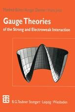 Gauge Theories of the Strong and Electroweak Interaction Gauge Theories of the Strong and Electroweak Interaction