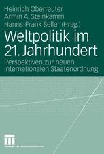 Weltpolitik Im 21. Jahrhundert: Perspektiven Zur Neuen Internationalen ...