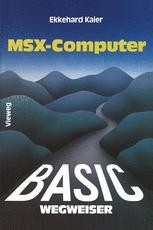 BASIC-Wegweiser für MSX-Computer: Datenverarbeitung mit MSX-BASIC unter ...