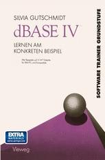 dBASE IV Lernen am Konkreten Beispiel | Springer Nature Link