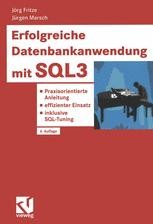 Erfolgreiche Datenbankanwendung mit SQL3: Praxisorientierte Anleitung ...