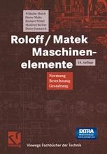 Roloff/Matek Maschinenelemente: Normung Berechnung Gestaltung ...