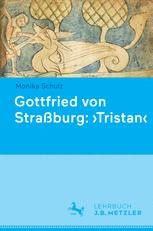Gottfried Springer Gottfried von Straßburg: 'Tristan' | Springer Nature Link
