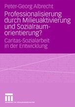 Professionalisierung Durch Milieuaktivierung Und Sozialraumorientierung ...