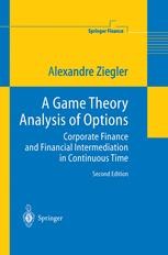 A Game Theory Analysis of Options: Corporate Finance and A Game Theory Analysis of Options: Corporate Finance and