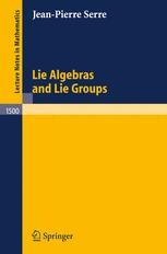 Lie Algebras and Lie Groups: 1964 Lectures given at Harvard University | SpringerLink Lie Algebras and Lie Groups: 1964 Lectures given at Harvard University | SpringerLink