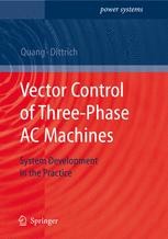 語学・辞書・学習参考書 Vector Control of Three-Phase AC Machine Vector Control of Three-Phase AC Machines: System Development in