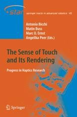The Sense of Touch and Its Rendering: Progress in Haptics Research ...