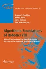 Algorithmic Foundations of Robotics VIII: Selected Contributions of the ...