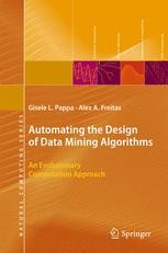 Automating the Design of Data Mining Algorithms: An Evolutionary ...