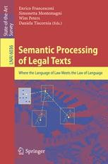 Semantic Processing of Legal Texts: Where the Language of Law Meets the ...