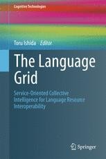 The Language Grid: Service-Oriented Collective Intelligence for ...