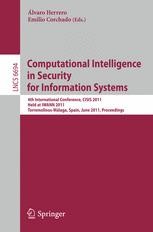 Computational Intelligence in Security for Information Systems: 4th ...