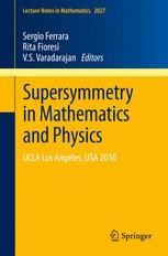 Supersymmetry in Mathematics and Physics: UCLA Los Angeles