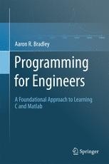 Programming for Engineers: A Foundational Approach to Learning C and ...