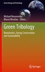 Green Tribology: Biomimetics, Energy Conservation and Sustainability ...