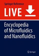 Encyclopedia of Microfluidics and Nanofluidics | SpringerLink