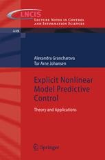 Explicit Nonlinear Model Predictive Control: Theory and Applications ...