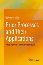 Prior Processes and Their Applications: Nonparametric Bayesian Estimation (Springer Series in Statistics) [ペーパーバック] Phadia， Eswar G. Prior Processes and Their Applications: Nonparametric Bayesian
