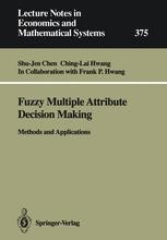 Fuzzy Multiple Attribute Decision Making: Methods and Applications ...