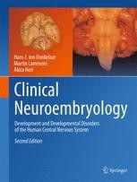 Clinical Neuroembryology: Development and Developmental Disorders of ...
