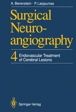 Surgical Neuroangiography: 4 Endovascular Treatment of