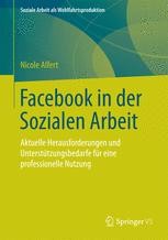 Facebook In Der Sozialen Arbeit: Aktuelle Herausforderungen Und ...