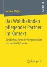 Das Wohlbefinden Pflegender Partner Im Kontext: Zum Einfluss Formeller ...