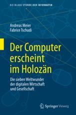 Der Computer erscheint im Holozän: Die sieben Weltwunder der digitalen  Wirtschaft und Gesellschaft | SpringerLink