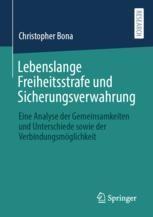 Lebenslange Freiheitsstrafe und Sicherungsverwahrung: Eine Analyse der ...
