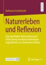 Naturerleben und Reflexion: Eine qualitative Untersuchung zur
