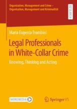 Legal Professionals In White-Collar Crime: Knowing, Thinking And Acting ...