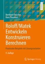 Roloff/Matek Entwickeln Konstruieren Berechnen: Praxisnahe Beispiele ...