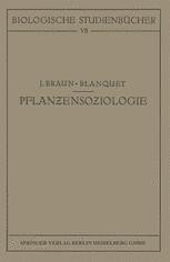 Pflanzensoziologie: Grundzüge der Vegetationskunde; mit 168 Abb ...
