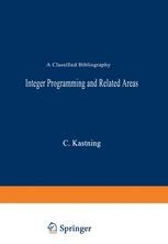 Integer Programming and Related Areas: A Classified Bibliography ...