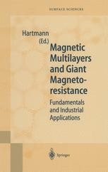 Magnetic Multilayers and Giant Magnetoresistance: Fundamentals and Industrial Applications (Springer Series in Surface Sciences， 37) [ハードカバー] Hartmann， U. Berg， H.A.M. van den Coehoorn， R. Gijs， M.A.M Magnetic Multilayers and Giant Magnetoresistance: Fundamentals and