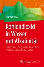 Kohlendioxid in Wasser mit Alkalinität: Berechnung und grafische Darstellung der chemischen ...