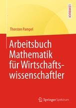 Arbeitsbuch Mathematik für Wirtschaftswissenschaftler | SpringerLink