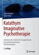 Katathym Imaginative Psychotherapie: Lehrbuch der Arbeit mit ...