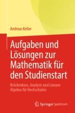 Aufgaben Und Lösungen Zur Mathematik Für Den Studienstart: Brückenkurs ...