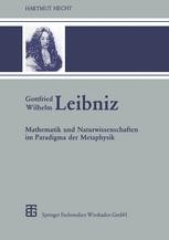 Gottfried Springer Gottfried Wilhelm Leibniz: Mathematik und Naturwissenschaften im ...