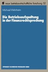 Die Betriebsaufspaltung in der Finanzrechtsprechung | SpringerLink