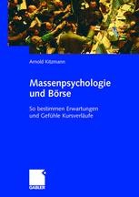 Massenpsychologie und Börse: So bestimmen Erwartungen und Gefühle ...