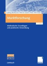 Marktforschung: Methodische Grundlagen und praktische Anwendung ...